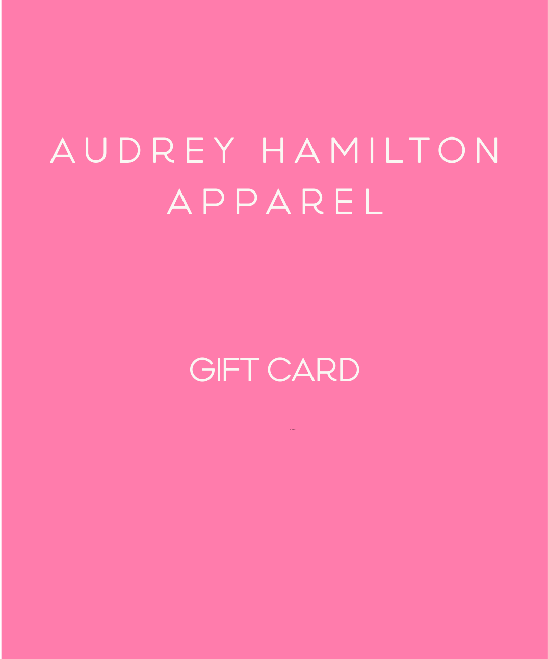 AUDREY HAMILTON APPAREL GIFT CARD