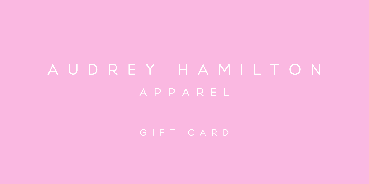 AUDREY HAMILTON APPAREL GIFT CARD