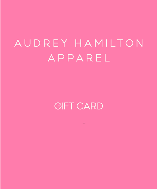 AUDREY HAMILTON APPAREL GIFT CARD